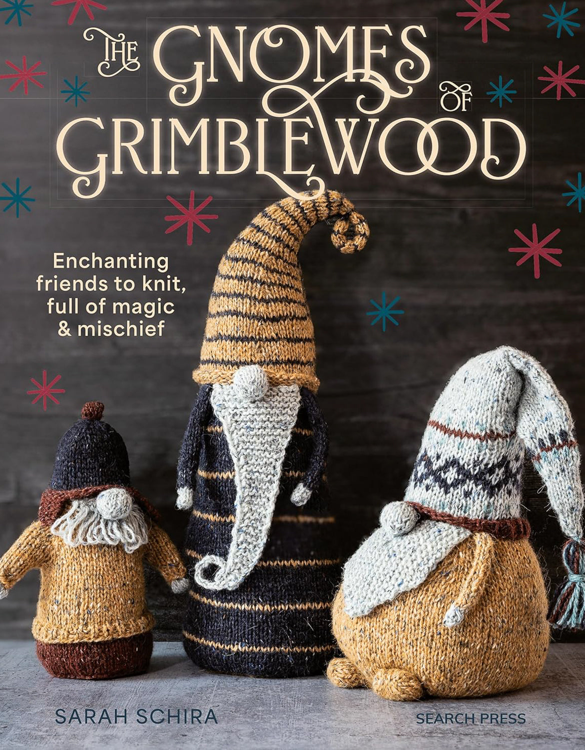 The Gnomes of Grimblewood: Enchanting Friends to Knit,  Full of Magic and Wonder by Sarah Schira - Miss Babs Notions